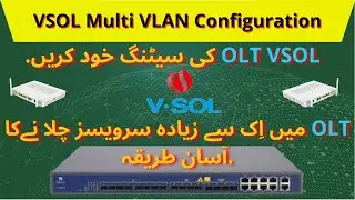 VSOL OLT Configuration | VSOL OLT EPON VLAN Setting|VSOL OLT Multi VLAN Setting Urdu/Hindi | iT Info