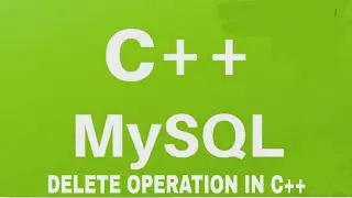 Delete Record in database using c++ || c++ and mysql database Delete operation