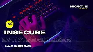 Owasp Master Class -  Insecure Data Serializer