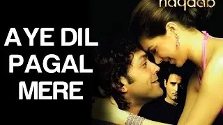 Aye Dil Pagal Mere - Naqaab | Urvashi Sharma | Sunidhi Chauhan | Pritam