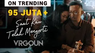 Virgoun - Saat Kau Telah Mengerti (Official Music Video)