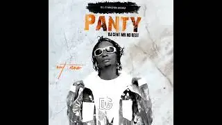 Panty by DJ Cent Mr No Rest