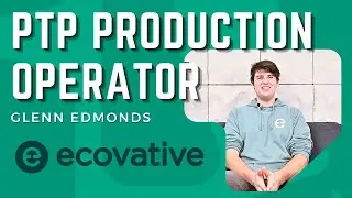Meet Glenn Edmonds: Ecovative's PTP Production Operator (Mushroom Mycelium Materials)