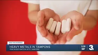 FDA set to investigate the presence of heavy metals in tampons