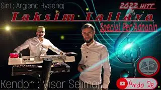 Visar Selimaj / Taksim Tallava 2022 / ( Sint. Argjend Hysenaj. )