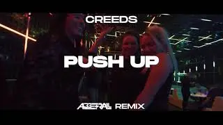 Creeds - Push Up (ABBERALL REMIX)