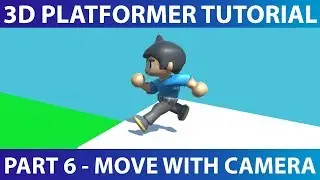 Make A 3D Platformer in Unity #6: Moving With Camera Rotation