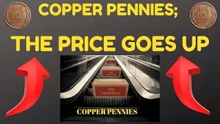 Copper Pennies; The Price goes UP