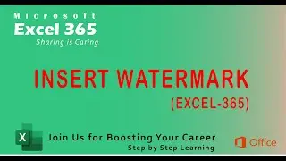 INSERT A WATERMARK (TEXT OR IMAGE ) IN EXCEL-365 | E-Education with Umar Hameed|Excel Tips & Tricks