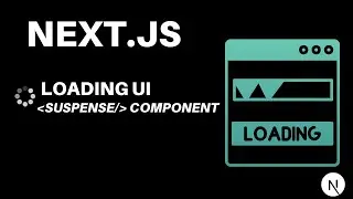 Next.js Loading UI | Next.js Suspense Component | Next.js Loading UI Tutorials