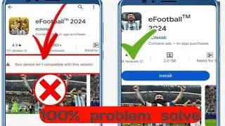 How to Fix Your device isn't compatible with this version on Play Store 2024