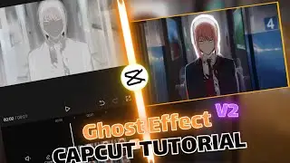 2 GHOST EFFECT V2 ON CAPCUT | CAPCUT AMV TUTORIAL