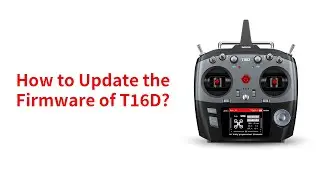 How to Update the Firmware of T16D?