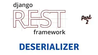 How To Deserialize Json Data To Complex Data Type (e.g. Models) | Django Rest Framework #2