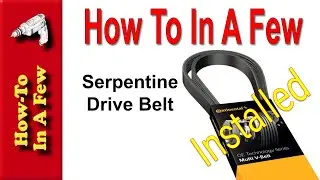 How To: Replace An Automotive Serpentine Drive Belt