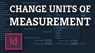 InDesign: Changing Units & Increments for One or All Of Your Documents