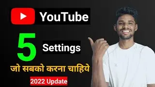 5 Important YouTube Channel Settings | 2022 new update | जो सबको करना चाहिए ?