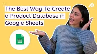 How To Create a Database in Google Sheets