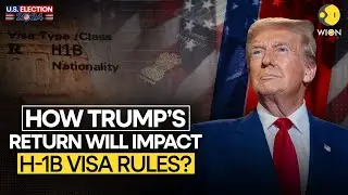 US Elections Result: Trump's Re-Election Is Set To Bring Major Changes To H-1B Visa | WION Originals