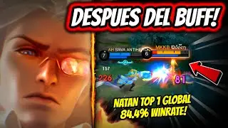 NATAN AFTER THE BUFF IS UNSTOPPABLE! NATAN TOP 1 GLOBAL 84.4% WINRATE! | MOBILE LEGENDS