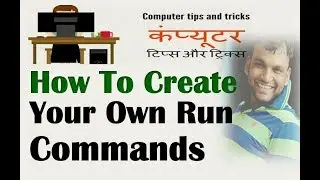 How to Create Your Own Run Commands to Use Computer Fast