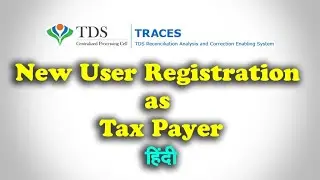 How to Register on TDS TRACES Website as a Tax Payer | TRACES Taxpayer Registration Process - 2023