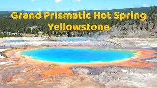 Grand Prismatic Spring in Yellowstone National Park - Park Travel Review