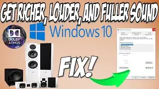 Dolby Atmos on Windows 10 Is A Mess - Here's The FIX To Get Louder, Richer, and Fuller Sound