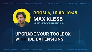 Upgrade Your Toolbox with IDE Extensions by Max Kless | Armada JS 2023