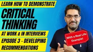 Critical Thinking Episode 3 - Developing Recommendations
