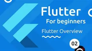 Flutter Tutorial for Beginners #2 - Flutter Overview