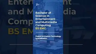 BS in Entertainment and Multimedia Computing program - Digital Animation Technology Specialization.