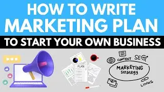 How to Write a Marketing Plan to Start your Own Business