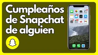 Cómo ver el cumpleaños de Snapchat de alguien IOS y Android