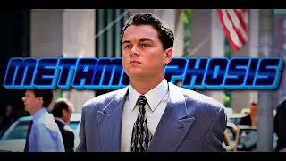 The Wolf Of Wall Street - METAMORPHOSIS  edit