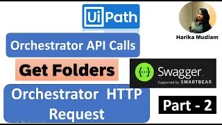 How to get the folders from Orchestrator using Swagger and Orchestrator HTTP Request - Part 2