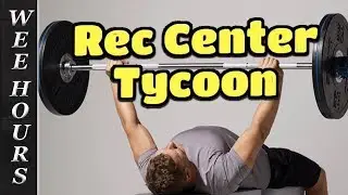 Rec Center Tycoon | The Future Of Fitness (Rec Center Tycoon Part 1)