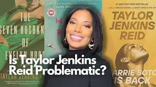 Is Taylor Jenkins Reid Problematic?