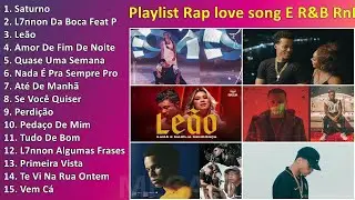 Playlist Rap love song E R&B   RnB Nacional e 2023 2023 Love, Love rap Love Acústico Nacionais �