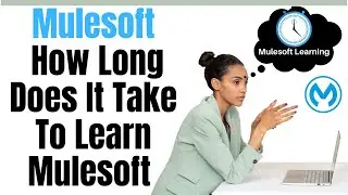 #Mulesoft - How Long Does It Take To Learn Mulesoft