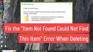 Fix the Item Not Found Could Not Find This Item Error When Deleting a File or Folder