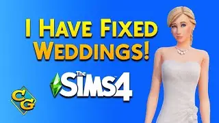 The Sims 4 Wedding Stories and How My Fixes Work!