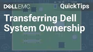 How Do I Transfer My Dell System Ownership? QuickTips