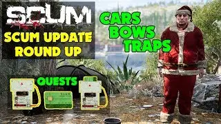 Scum - Scum Update round up (Cars, Quests, Bows & More)