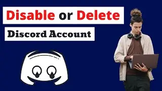 How to Disable / Delete Discord Account (2021) - Easily