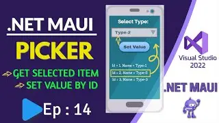 .NET MAUI Picker | GET & SET Value of PICKER Control | Ep:14