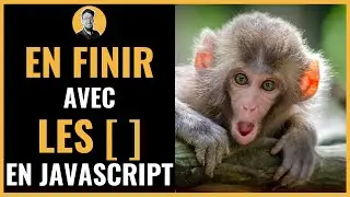 EN FINIR AVEC LA NOTATION ENTRE CROCHETS EN JAVASCRIPT (ARRAY.AT())