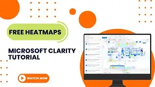 CREATE HEATMAPS LIKE A PRO with Microsoft Clarity