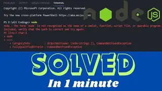 node : The term 'node' is not Recognized as the name of a cmdlet, function, script file | Fix 2024