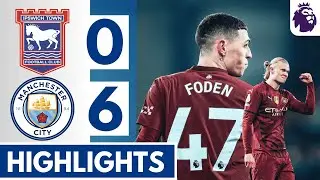 🔵Ipswich Town vs Man City (0-6) HIGHLIGHTS | Foden Haaland Doku Kovačić McAtee GOALS | EPL 24/25!